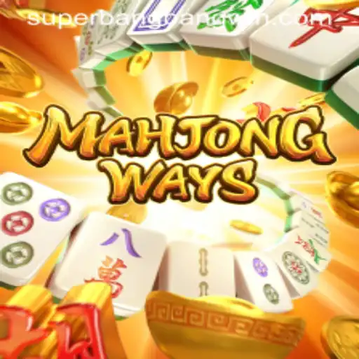 MahjongWays: Diving into the World of Strategic Gameplay with the Superbangbang Twist