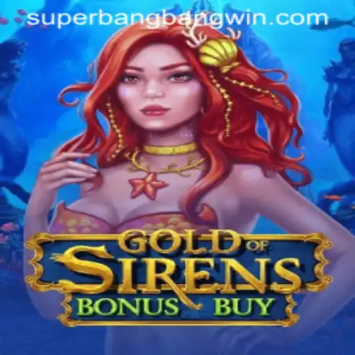 Discover the Exciting World of GoldofSirensBonusBuy and Its Impact Amidst Superbangbang