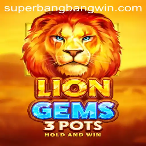 Unleashing the Adventure: LionGems3pots Game with Superbangbang